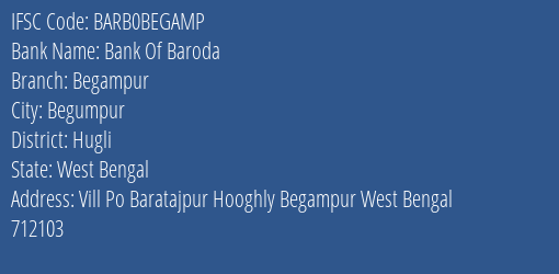 Bank Of Baroda Begampur Branch Hugli IFSC Code BARB0BEGAMP