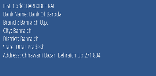 Bank Of Baroda Bahraich U.p. Branch, Branch Code BEHRAI & IFSC Code BARB0BEHRAI