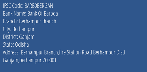 Bank Of Baroda Berhampur Branch Branch, Branch Code BERGAN & IFSC Code Barb0bergan