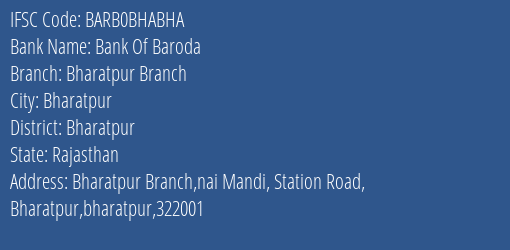 Bank Of Baroda Bharatpur Branch Branch Bharatpur IFSC Code BARB0BHABHA