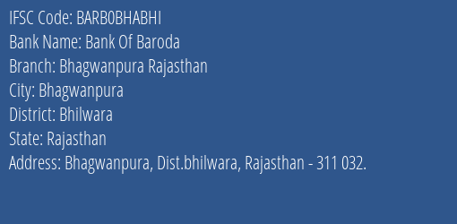 Bank Of Baroda Bhagwanpura Rajasthan Branch Bhilwara IFSC Code BARB0BHABHI