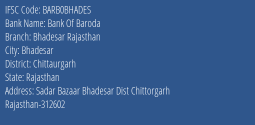 Bank Of Baroda Bhadesar Rajasthan Branch Chittaurgarh IFSC Code BARB0BHADES