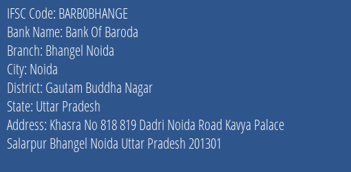 Bank Of Baroda Bhangel Noida Branch, Branch Code BHANGE & IFSC Code BARB0BHANGE