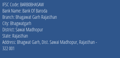 Bank Of Baroda Bhagawat Garh Rajasthan Branch Sawai Madhopur IFSC Code BARB0BHASAW