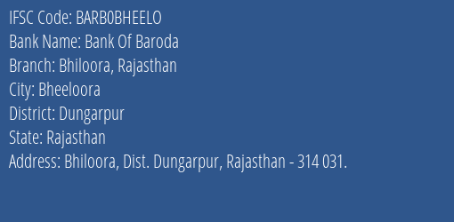 Bank Of Baroda Bhiloora Rajasthan Branch Dungarpur IFSC Code BARB0BHEELO