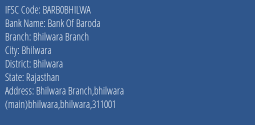 Bank Of Baroda Bhilwara Branch Branch Bhilwara IFSC Code BARB0BHILWA