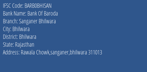 Bank Of Baroda Sanganer Bhilwara Branch Bhilwara IFSC Code BARB0BHISAN