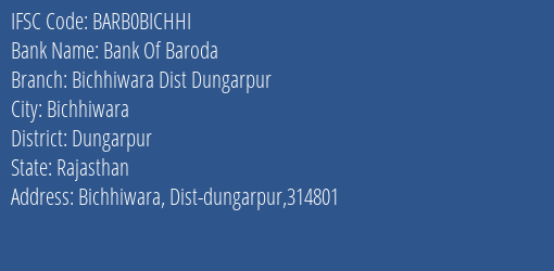 Bank Of Baroda Bichhiwara Dist Dungarpur Branch Dungarpur IFSC Code BARB0BICHHI