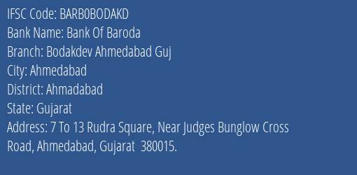 Bank Of Baroda Bodakdev Ahmedabad Guj Branch Ahmadabad IFSC Code BARB0BODAKD