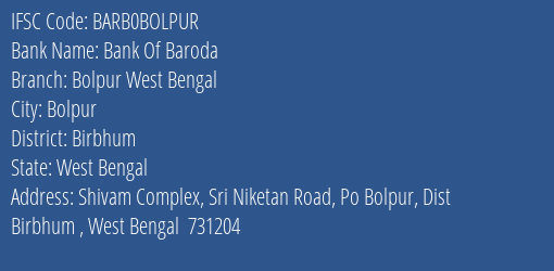 Bank Of Baroda Bolpur West Bengal Branch, Branch Code BOLPUR & IFSC Code BARB0BOLPUR