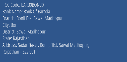 Bank Of Baroda Bonli Dist Sawai Madhopur Branch Sawai Madhopur IFSC Code BARB0BONLIX