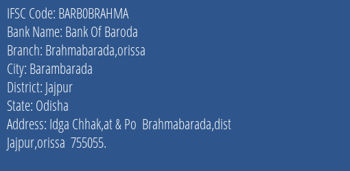 Bank Of Baroda Brahmabarada Orissa Branch Jajpur IFSC Code BARB0BRAHMA