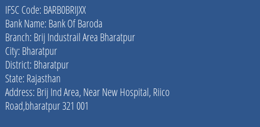 Bank Of Baroda Brij Industrail Area Bharatpur Branch Bharatpur IFSC Code BARB0BRIJXX
