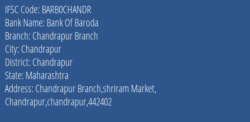 Bank Of Baroda Chandrapur Branch Branch, Branch Code CHANDR & IFSC Code Barb0chandr