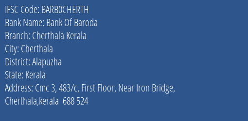 Bank Of Baroda Cherthala Kerala Branch, Branch Code CHERTH & IFSC Code BARB0CHERTH