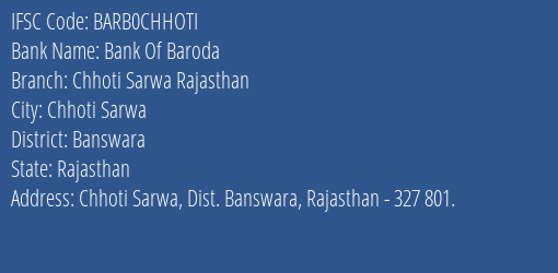 Bank Of Baroda Chhoti Sarwa Rajasthan Branch Banswara IFSC Code BARB0CHHOTI