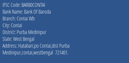 Bank Of Baroda Contai Wb Branch, Branch Code CONTAI & IFSC Code BARB0CONTAI
