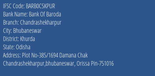Bank Of Baroda Chandrashekharpur Branch, Branch Code CSKPUR & IFSC Code Barb0cskpur