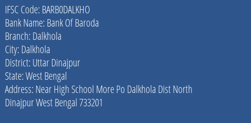 Bank Of Baroda Dalkhola Branch, Branch Code DALKHO & IFSC Code Barb0dalkho