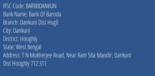 Bank Of Baroda Dankuni Dist Hugli Branch Hooghly IFSC Code BARB0DANKUN