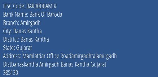 Bank Of Baroda Amirgadh Branch Banas Kantha IFSC Code BARB0DBAMIR