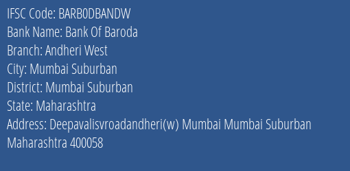 Bank Of Baroda Andheri West Branch, Branch Code DBANDW & IFSC Code BARB0DBANDW