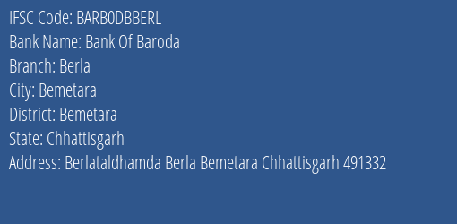 Bank Of Baroda Berla Branch Bemetara IFSC Code BARB0DBBERL