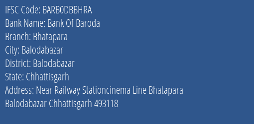 Bank Of Baroda Bhatapara Branch Balodabazar IFSC Code BARB0DBBHRA