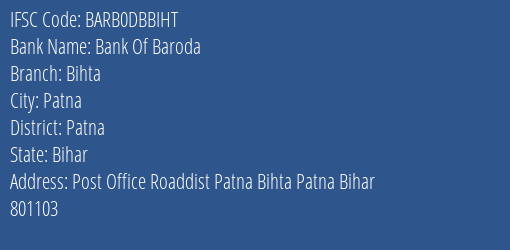 Bank Of Baroda Bihta Branch Patna IFSC Code BARB0DBBIHT