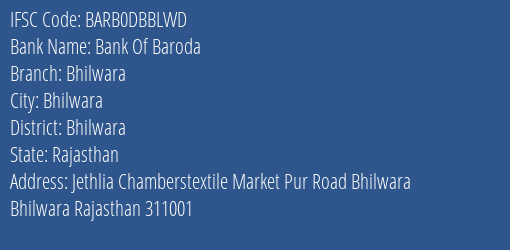 Bank Of Baroda Bhilwara Branch Bhilwara IFSC Code BARB0DBBLWD
