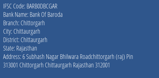 Bank Of Baroda Chittorgarh Branch Chittaurgarh IFSC Code BARB0DBCGAR