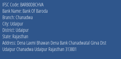 Bank Of Baroda Chanadwa Branch Udaipur IFSC Code BARB0DBCHVA