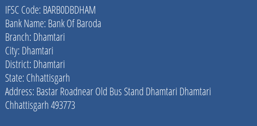 Bank Of Baroda Dhamtari Branch Dhamtari IFSC Code BARB0DBDHAM