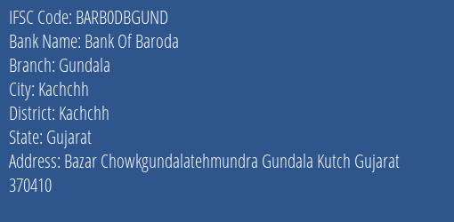 Bank Of Baroda Gundala Branch, Branch Code DBGUND & IFSC Code Barb0dbgund