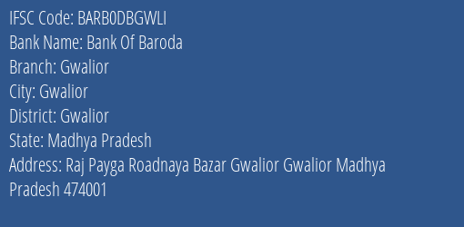 Bank Of Baroda Gwalior Branch Gwalior IFSC Code BARB0DBGWLI