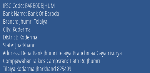 Bank Of Baroda Jhumri Telaiya Branch Koderma IFSC Code BARB0DBJHUM