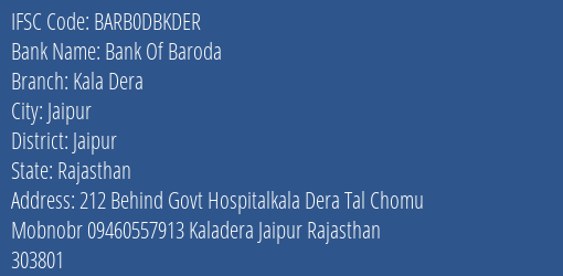 Bank Of Baroda Kala Dera Branch Jaipur IFSC Code BARB0DBKDER