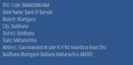 Bank Of Baroda Khamgaon Branch, Branch Code DBKHAM & IFSC Code Barb0dbkham