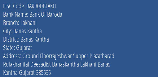 Bank Of Baroda Lakhani Branch Banas Kantha IFSC Code BARB0DBLAKH