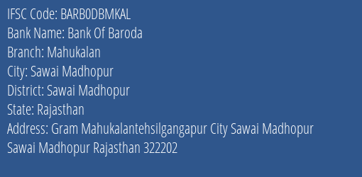 Bank Of Baroda Mahukalan Branch Sawai Madhopur IFSC Code BARB0DBMKAL