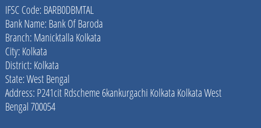 Bank Of Baroda Manicktalla Kolkata Branch Kolkata IFSC Code BARB0DBMTAL