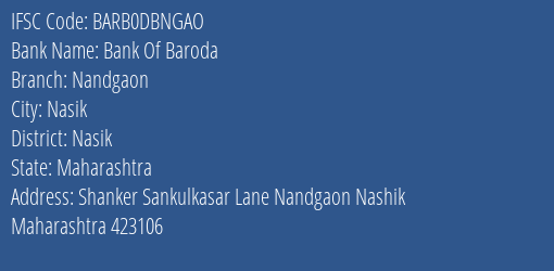 Bank Of Baroda Nandgaon Branch, Branch Code DBNGAO & IFSC Code Barb0dbngao