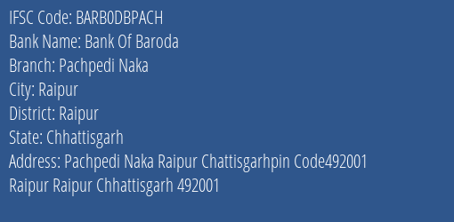 Bank Of Baroda Pachpedi Naka Branch Raipur IFSC Code BARB0DBPACH