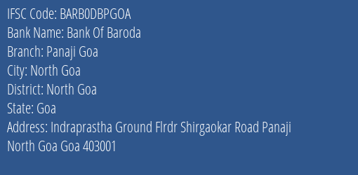 Bank Of Baroda Panaji Goa Branch, Branch Code DBPGOA & IFSC Code Barb0dbpgoa