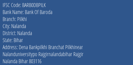 Bank Of Baroda Pilkhi Branch Nalanda IFSC Code BARB0DBPILK