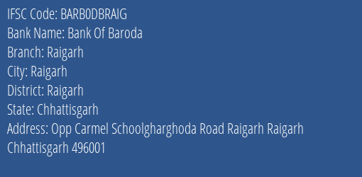 Bank Of Baroda Raigarh Branch Raigarh IFSC Code BARB0DBRAIG