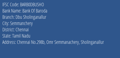 Bank Of Baroda Dbu Sholinganallur Branch, Branch Code DBUSHO & IFSC Code Barb0dbusho