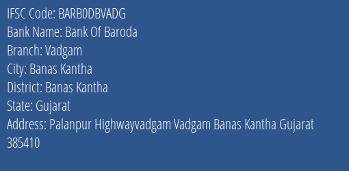 Bank Of Baroda Vadgam Branch Banas Kantha IFSC Code BARB0DBVADG