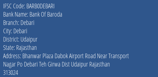 Bank Of Baroda Debari Branch Udaipur IFSC Code BARB0DEBARI