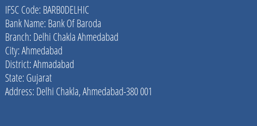 Bank Of Baroda Delhi Chakla Ahmedabad Branch, Branch Code DELHIC & IFSC Code Barb0delhic